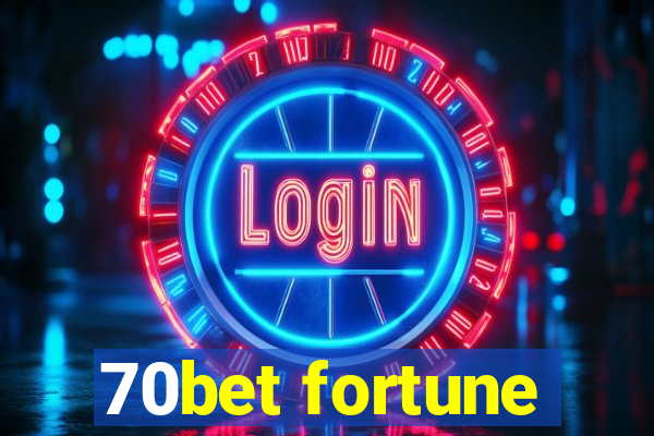 70bet fortune